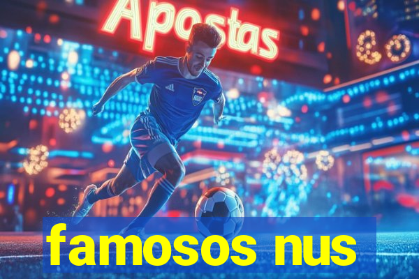 famosos nus